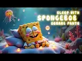 Download Lagu SpongeBob’s Lullaby | Relaxing Baby Sleep Music for Sweet Dreams 🌊🍍✨