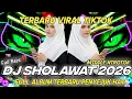 Lagu DJ FULL ALBUM   TERBARU DJ SHOLAWAT 2026 FULL BASS HOREG   VIRAL TIK TOK‼️‼️