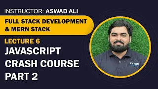 Lecture 6 - JavaScript Crash Course Part 2