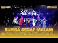 Download Lagu BUNGA SEDAP MALAM // ALL ARTIS // MEGA BINTANG PANTURA BANG ZAEN GROUP