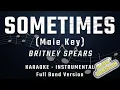 Download Lagu SOMETIMES - MALE KEY - SLOW VERSION - FULL BAND KARAOKE - INSTRUMENTAL - BRITNEY SPEARS