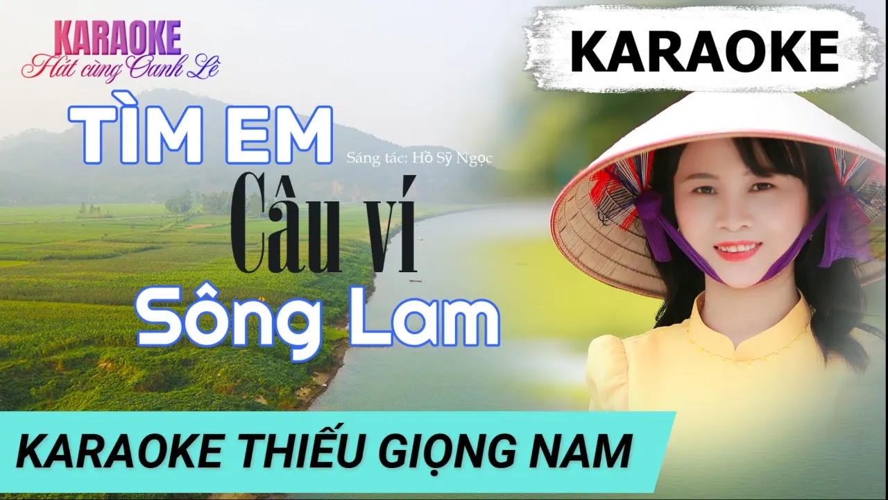 KARAOKE thiếu giọng nam -TÌM EM CÂU VÍ SÔNG LAM| Hát cùng Oanh Lê (Bm)