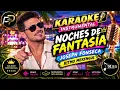 Noches de Fantasía - Joseph Fonseca (Karaoke / Playback Profesional) | D'Ksa Producciones