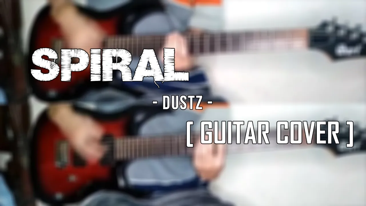 DUSTZ - Spiral (Blood C Opening) [Guitar Cover]