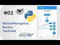 03 BottomNavigation Button TextField