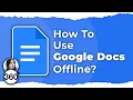 Use Google Docs Offline Here s How