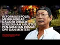 Lagu Reformasi Polri Saja Tak Cukup: Saatnya TNI, Kejaksaan, dan Peradilan Dievaluasi!