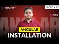 Angular 18 Tutorial Install Angular 18 Create Your First App 2024