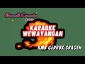 Wewayangan - KARAOKE - KMB Gedruk Sragen  Tata Ganosa #karaoke #cover #campursari