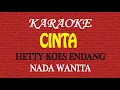 Download Lagu KARAOKE CINTA - HETTY KOES ENDANG - NADA WANITA