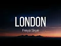 Freya Skye - london