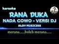 Lagu RANA DUKA | KARAOKE + LIRIK | NADA COWO VERSI DJ | ALDY MUSIC358 | MERANA BOLEH MERANA