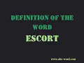 Definition of the word Escort