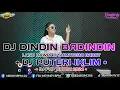 DJ DINDIN BADINDIN X DJ PUTERI MALAYSIA • DJ DUGEM REMIX PALING ENAK SEDUNIA • DJ KIMBERLY •