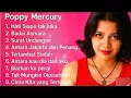 Download Lagu Poppy Mercury Full Album Terbaik | Lagu Lawas Pop Indonesia 90an yang Bikin Rindu