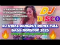 Download Lagu DJ VIRAL DISCO DANGDUT REMIX‼️FULL BASS NONSTOP 2025 - DJ Andaikan ku tahu-sengsara -janji-teler 