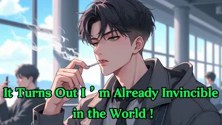 First Volume END It Turns Out I M Already Invincible In The World 