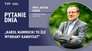 Prof. Antoni Dudek: Nawrocki ma mniejsze poparcie niż PiS. To źle wybrany kandydat | PYTANIE DNIA