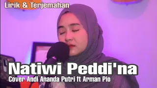 Download Natiwi Peddina Ansar S Cipt Obez Cover Andi Ananda Putri ft Arman Pio Lirik dan terjemahan MP3