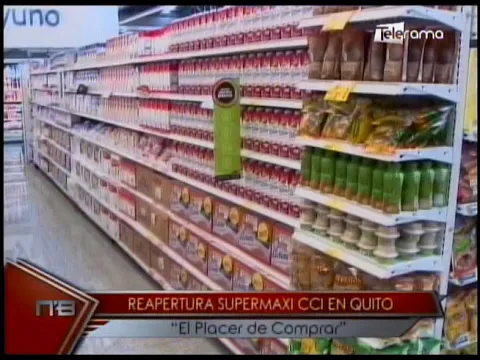 Reapertura Supermaxi CCI en Quito El placer de comprar