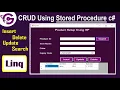 CRUD In C With SQL Using Stored Procedure Insert Delete Update Search in SQL using linq C