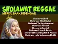 Download Lagu Sholawat Reggae Terbaru 2025 🌴 Irama Damai yang Bikin Hati Tenang \u0026 Jiwa Bahagia 🎶