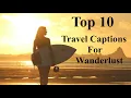 Top 10 Travel Captions for wanderlust Best Instagram Captions Caption Panda