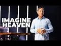 Imagine Heaven | After Life | John Burke - Author