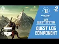 Unreal Engine 5 Tutorial - Quest System Part 2 Quest Log Component