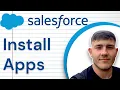 How to Install Apps from the Salesforce AppExchange 2025 Guide