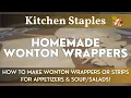 Homemade Wonton Wrappers Kitchen Staples The Best Wontons for Appetizers Soup Garnish No Egg