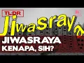 Jiwasraya Kenapa, sih?