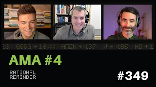 AMA #4. | Rational Reminder 349