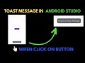 How to show Toast Message when Click on Button Java Android Studio