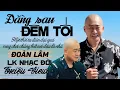 Download Lagu LK Đằng Sau Đêm Tối \u0026 Du Đãng Về Nhà | Tổng Hợp Những Bài Nhạc Đời ĐOÀN LÂM Triệu View TikTok