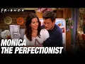 Monica The Perfectionist Friends