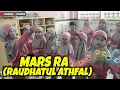 MARS RA ( Raudhatul Athfal )  Versi Semangat - DenDis Channel