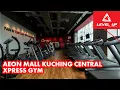 Level Up Fitness Xpress AEON Xpress Fitness Gym