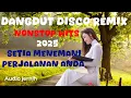 Download Lagu DISCO DANGDUT REMIX NONSTOP HITS 2025//SANGAT COCOK UNTUK TEMAN PERJALANAN 