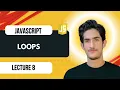 Lecture 8 JavaScript Loops Ultimate JavaScript Course 2026