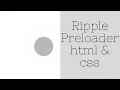 Create awesome Ripple preloader in Html and CSS