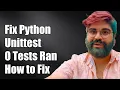 Fixing Python Unittest Why Ran 0 tests in 0 000s Error Occurs and How to Solve It