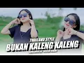 Download Lagu Bukan Kaleng Kaleng Thailand Style ( DJ Topeng Remix )