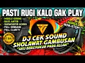 Download Lagu [HD QUALITY] DJ CEK SOUND SHOLAWAT GAMBUSAN MERDU - VIRALL FULLBASS HOREG 🔊🔊