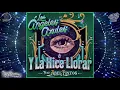 Los Angeles Azules, Abel Pintos - Y la Hice Llorar ***SINGLE 2/2020***
