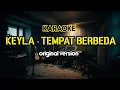 Download Lagu Keyla - Tempat Berbeda - Karaoke Nada Original ( Nada Cowok)