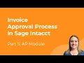 Sage Intacct Accounts Payable Workflow Part 5 Invoice Approval Process