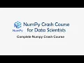 Complete Numpy Crash Course for Data Scientists and Machine Learning Engineers
