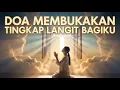 Download Lagu DOA MEMBUKAKAN TINGKAP LANGIT BAGIKU - MUJIZAT FINASIAL TERJADI MALA INI JUGA