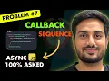 Ep05 How to Run Async Callbacks Sequentially in JavaScript Most Asked Async JS Interview Problem